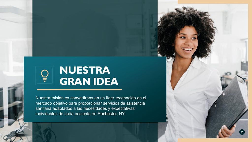 Nuestra misión es convertirnos en un líder reconocido en el mercado objetivo para proporcionar servicios de asistencia sanitaria adaptados a las necesidades y expectativas individuales de cada paciente en Rochester, NY.
