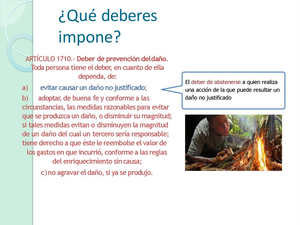 Toda persona tiene el deber, en cuanto de ella dependa, de: