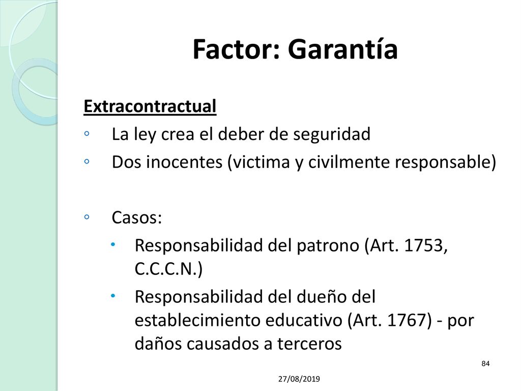 Factor: Garantía Extracontractual La ley crea el deber de seguridad