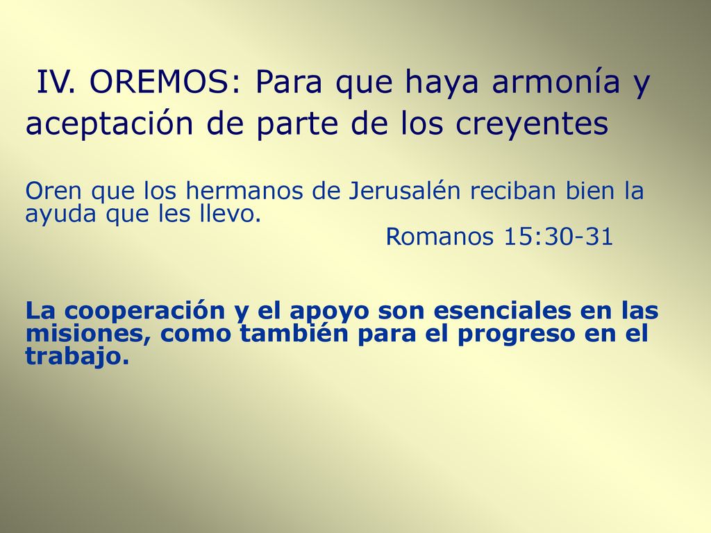 IV. OREMOS: Para que haya armonía y aceptación de parte de los creyentes
