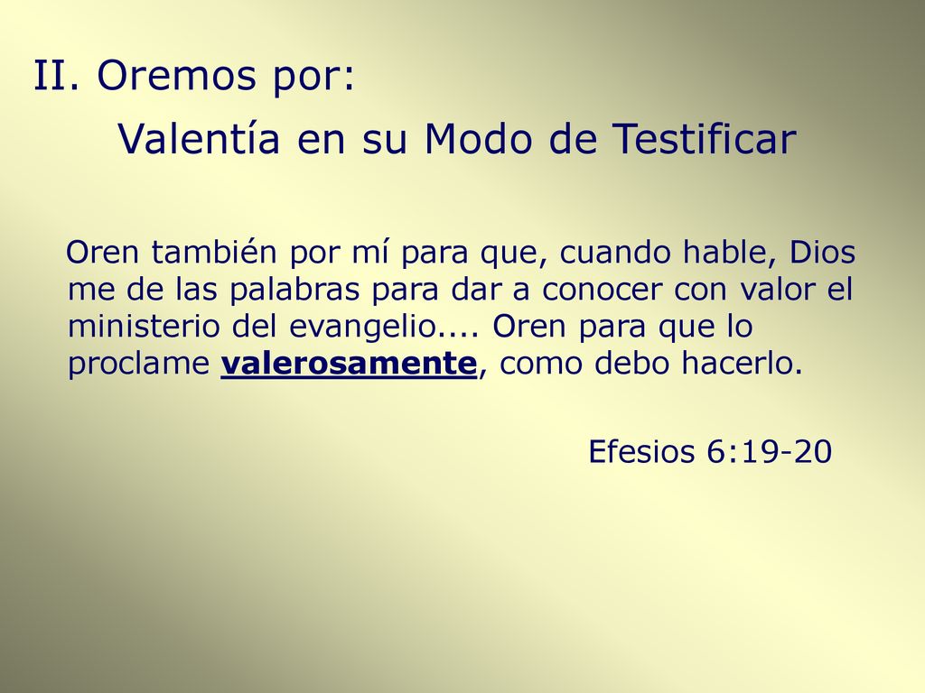 II. Oremos por: Valentía en su Modo de Testificar