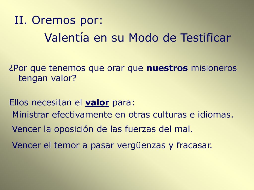 II. Oremos por: Valentía en su Modo de Testificar