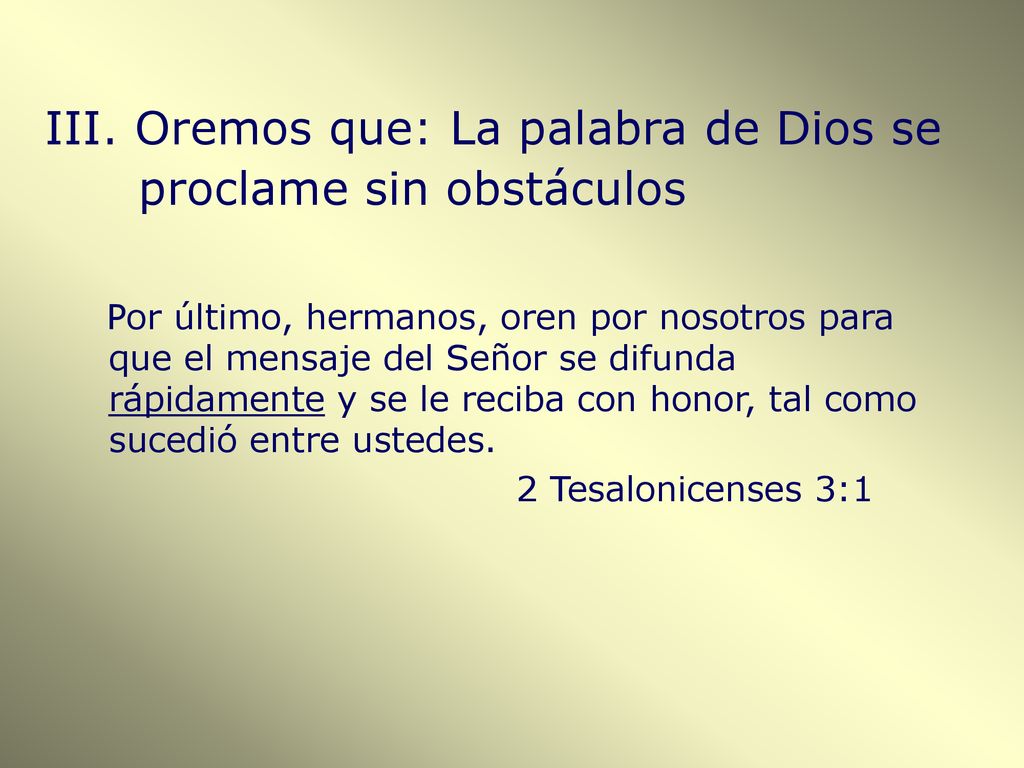 III. Oremos que: La palabra de Dios se proclame sin obstáculos