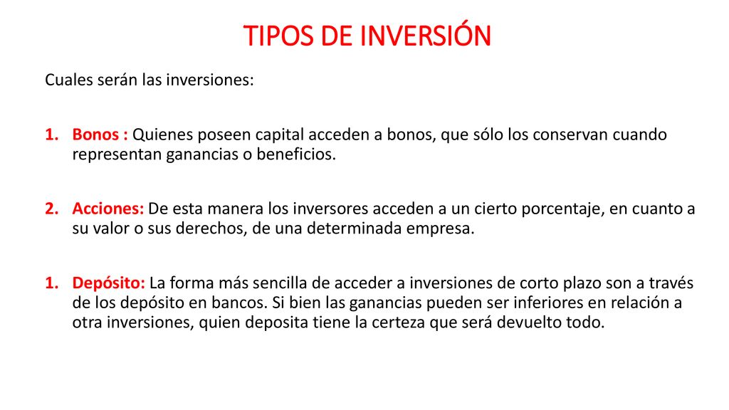 TIPOS DE INVERSIÓN Cuales serán las inversiones: