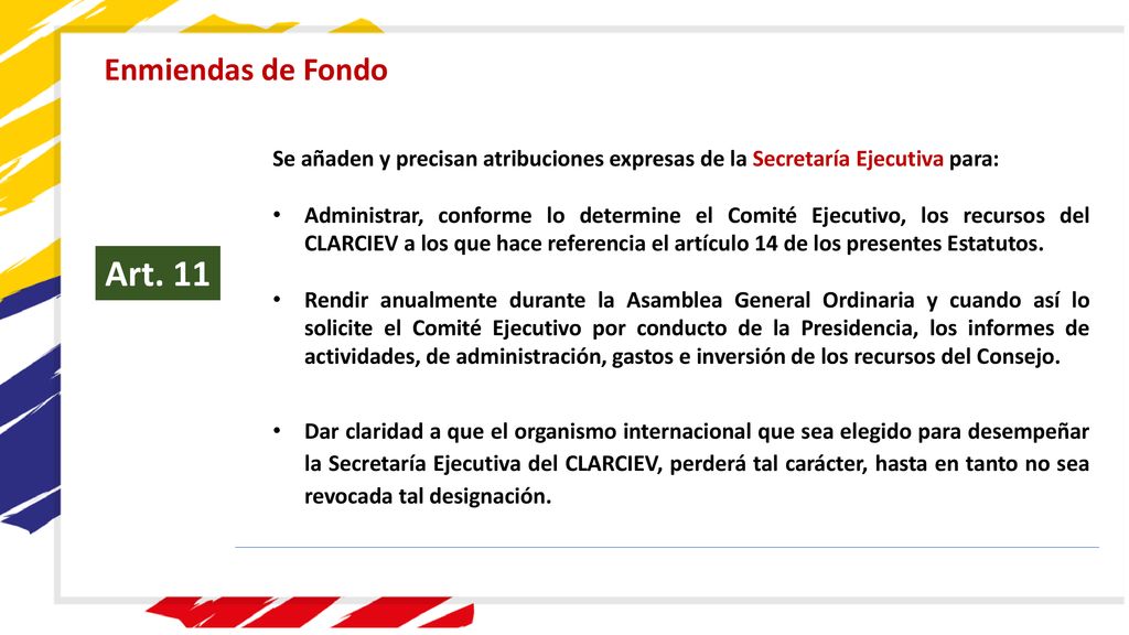 Enmiendas de Fondo Se añaden y precisan atribuciones expresas de la Secretaría Ejecutiva para: