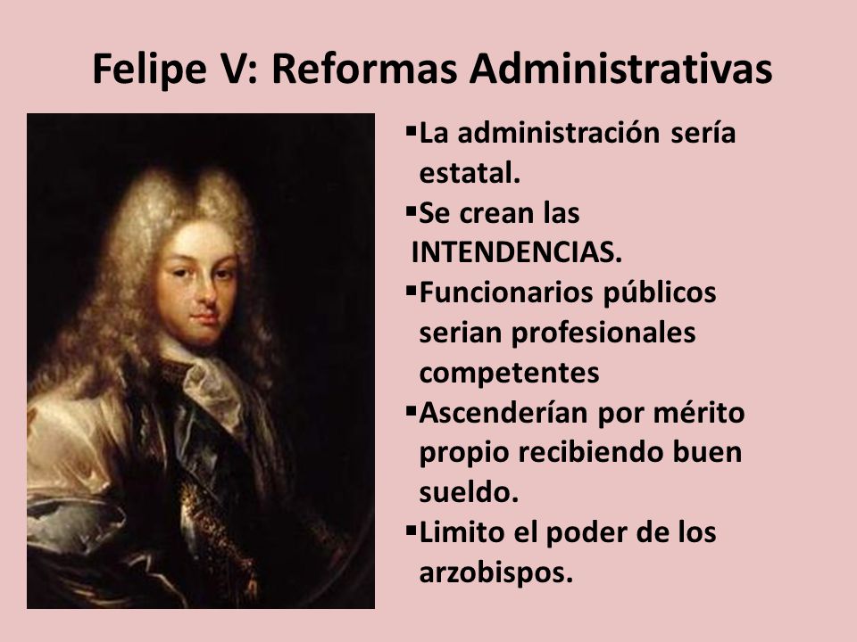 Felipe V: Reformas Administrativas