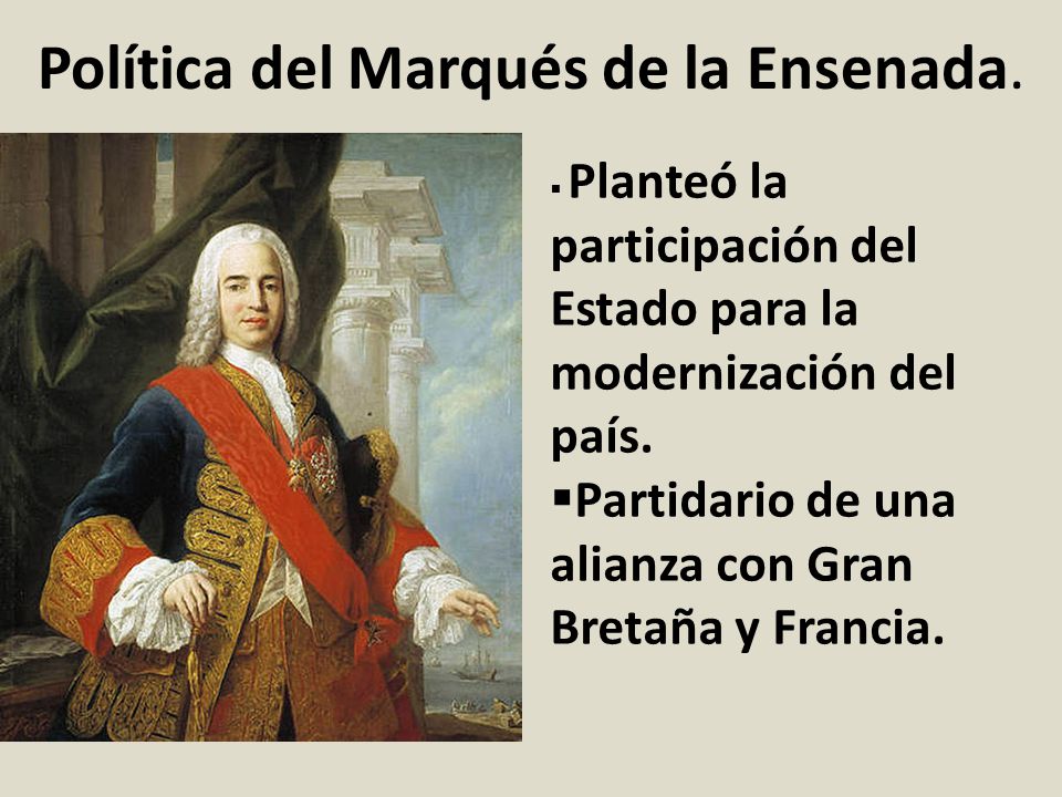 Política del Marqués de la Ensenada.