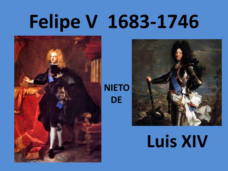 Felipe V NIETO DE Luis XIV