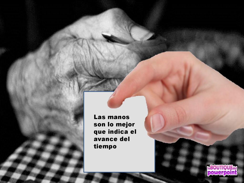 Las manos son lo mejor que indica el avance del tiempo