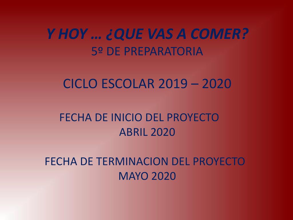 Y HOY … ¿QUE VAS A COMER CICLO ESCOLAR 2019 – º DE PREPARATORIA