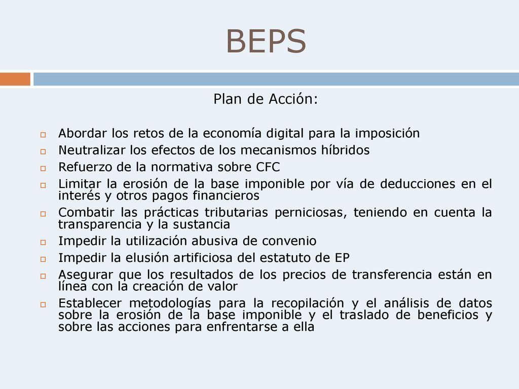 BEPS Plan de Acción: Abordar los retos de la economía digital para la imposición. Neutralizar los efectos de los mecanismos híbridos.
