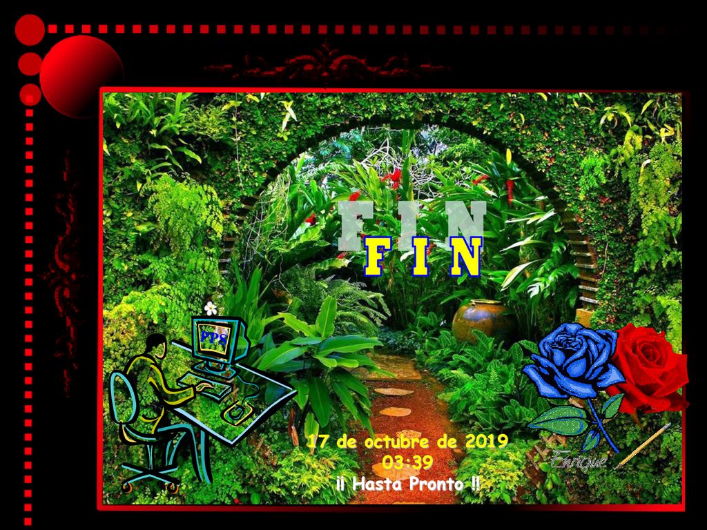 F I N PPS 17 de octubre de :39 ¡¡ Hasta Pronto !!