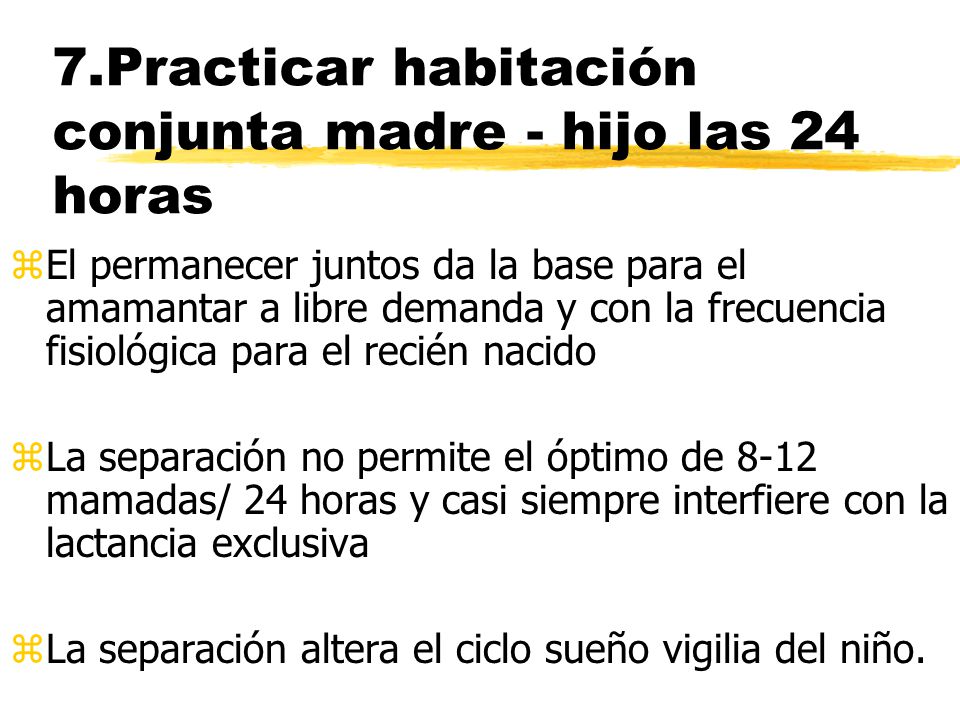 7.Practicar habitación conjunta madre - hijo las 24 horas
