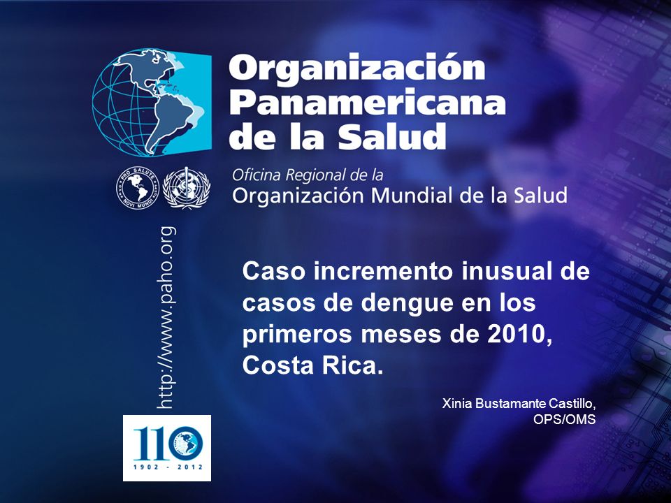 Caso incremento inusual de casos de dengue en los primeros meses de 2010, Costa Rica.