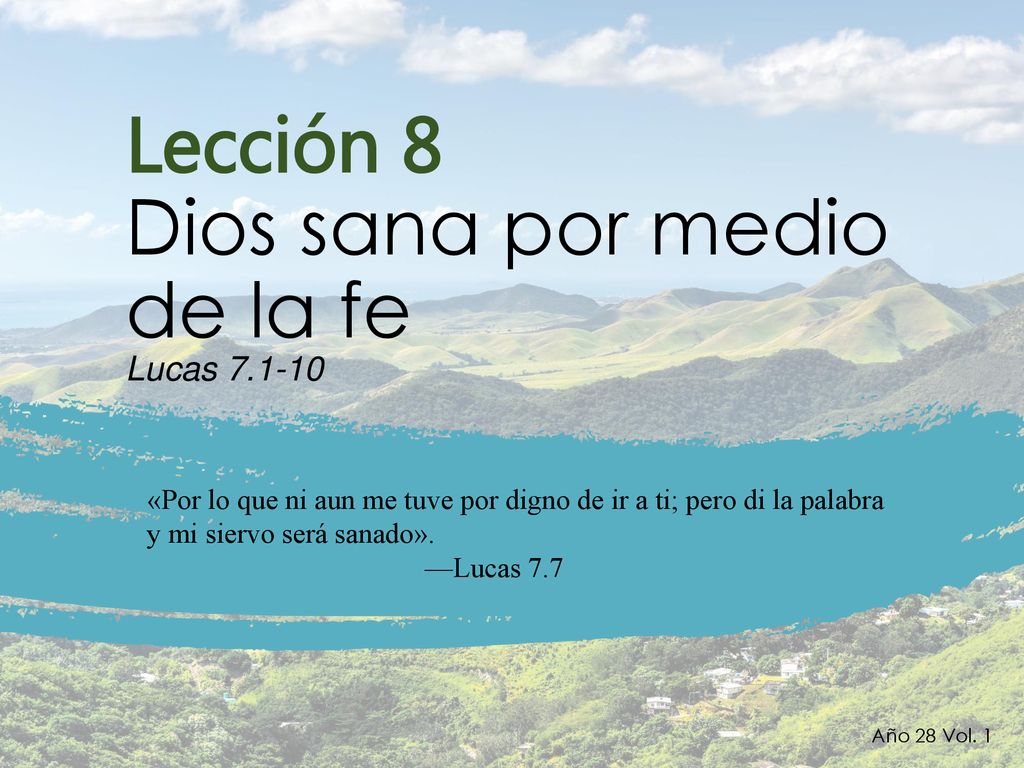 Lección 8 Dios sana por medio de la fe