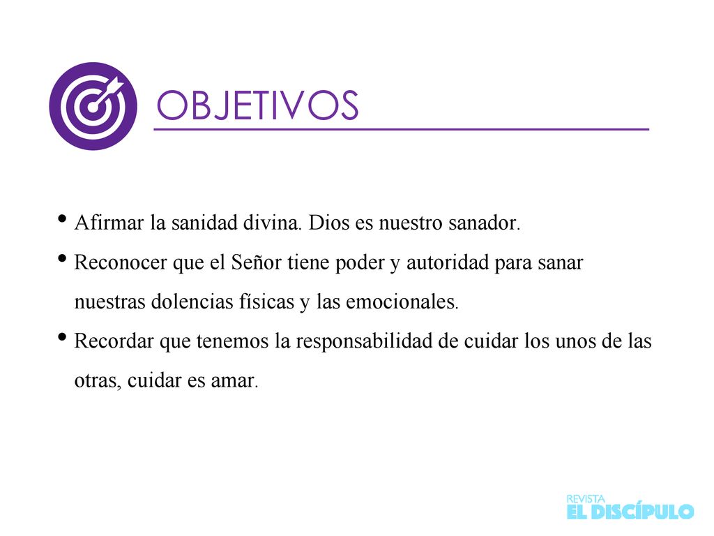 OBJETIVOS Afirmar la sanidad divina. Dios es nuestro sanador.