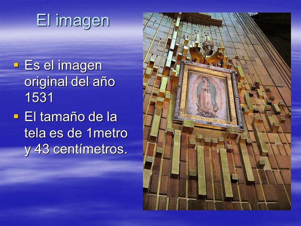 El imagen Es el imagen original del año 1531