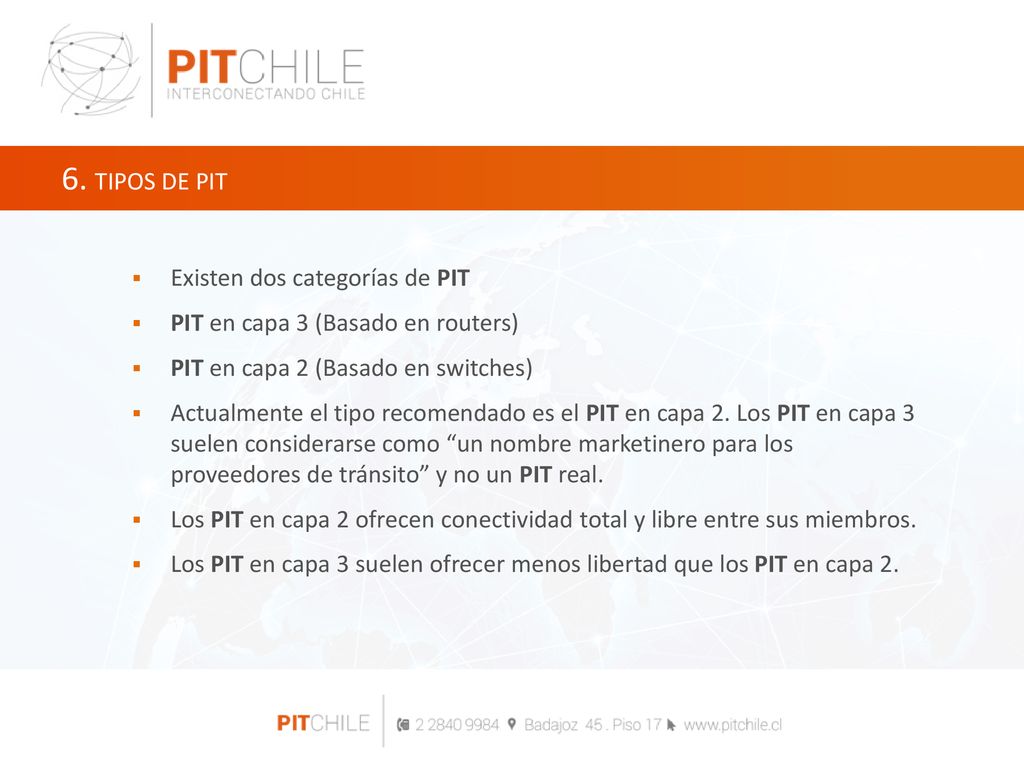 Existen dos categorías de PIT PIT en capa 3 (Basado en routers)