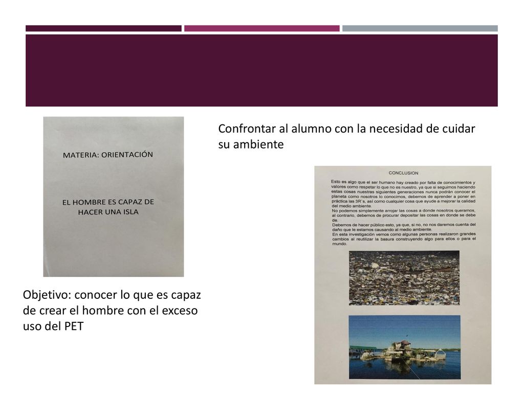 Confrontar al alumno con la necesidad de cuidar su ambiente