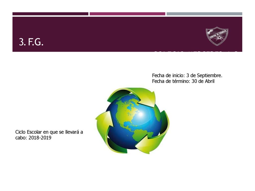 3. F. G. COLEGIO MERCEDES, A.C. Fecha de inicio: 3 de Septiembre.