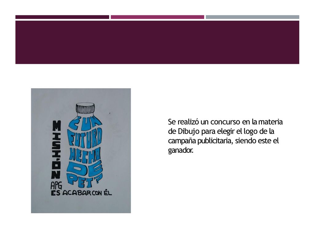 Se realizó un concurso en la materia de Dibujo para elegir el logo de la campaña publicitaria, siendo este el ganador.