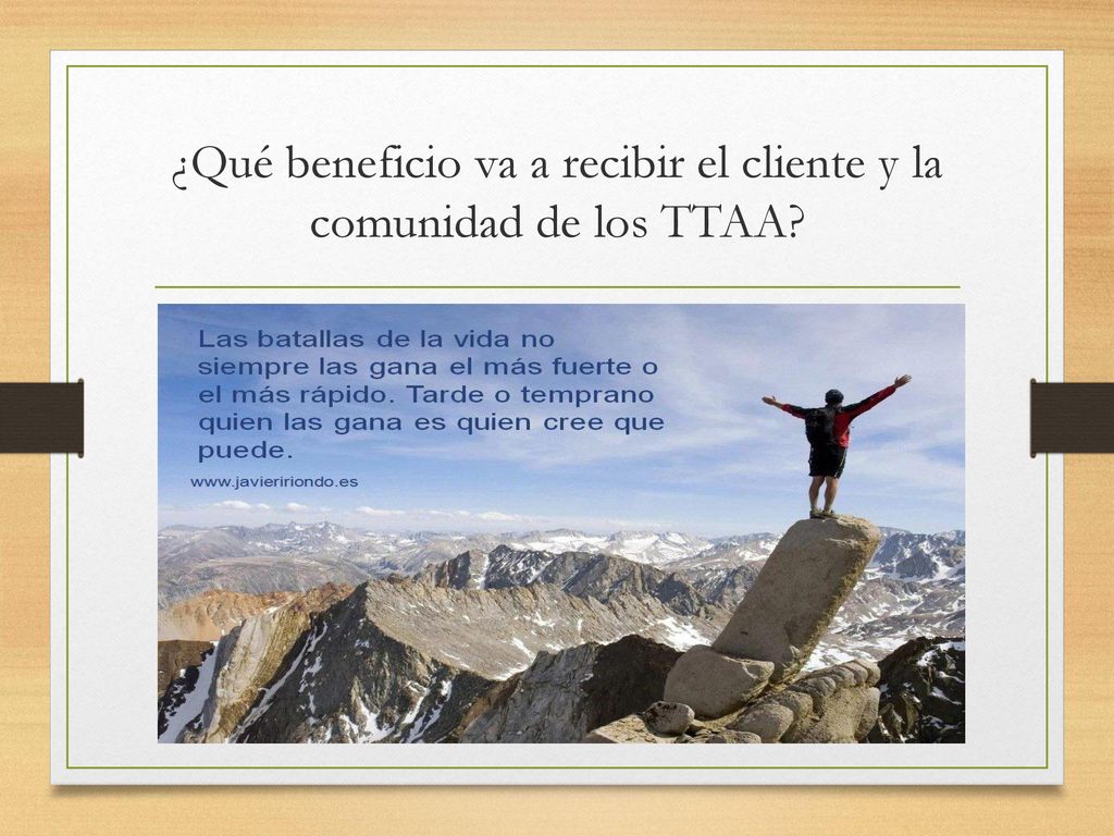 ¿Qué beneficio va a recibir el cliente y la comunidad de los TTAA