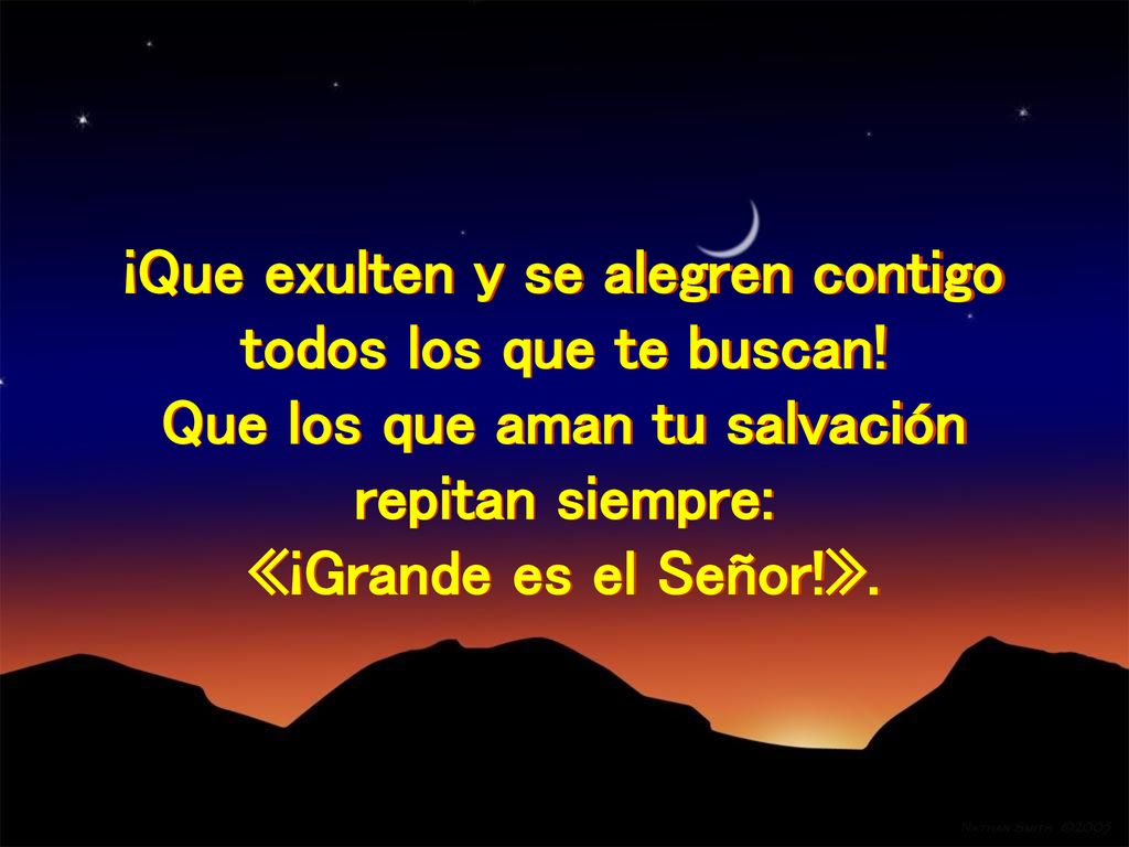 ¡Que exulten y se alegren contigo Que los que aman tu salvación