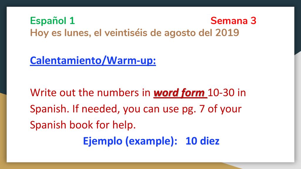 Español 1 Semana 3 Hoy es lunes, el veintiséis de agosto del 2019