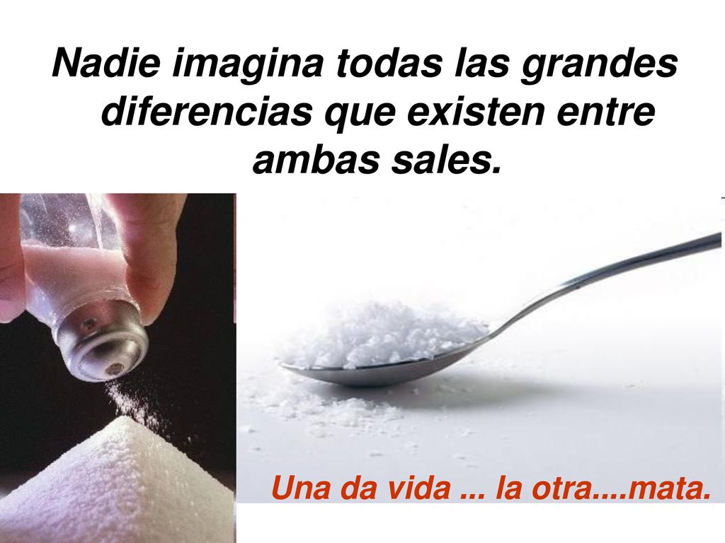 Nadie imagina todas las grandes diferencias que existen entre ambas sales.