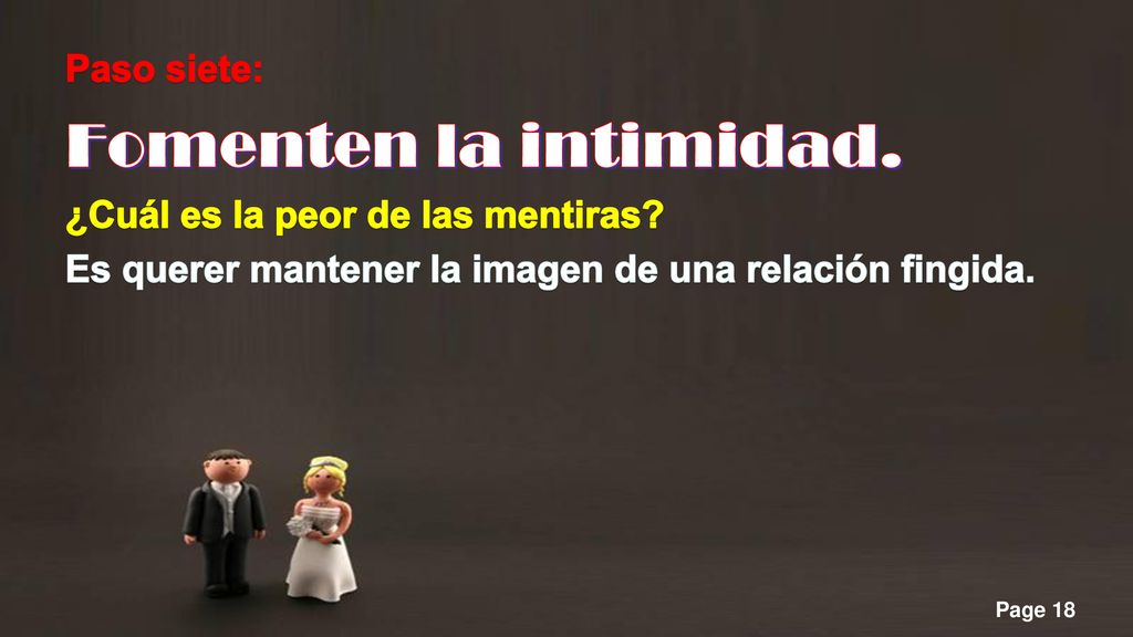 Fomenten la intimidad. Paso siete: ¿Cuál es la peor de las mentiras
