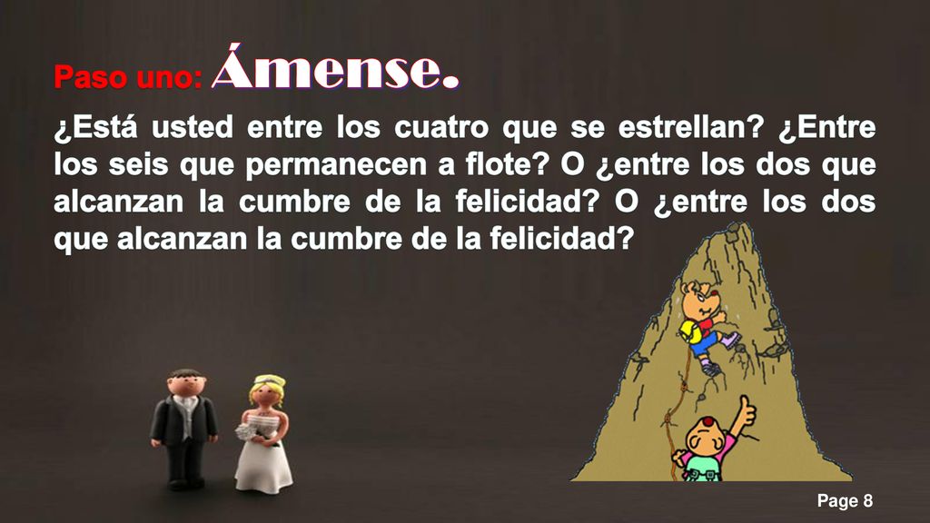 Paso uno: Ámense. ¿Está usted entre los cuatro que se estrellan