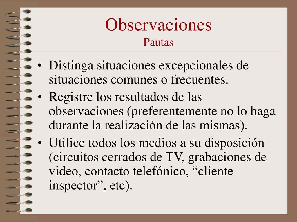 Observaciones Pautas Distinga situaciones excepcionales de situaciones comunes o frecuentes.