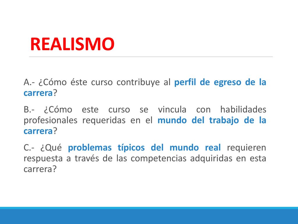 REALISMO A.- ¿Cómo éste curso contribuye al perfil de egreso de la carrera