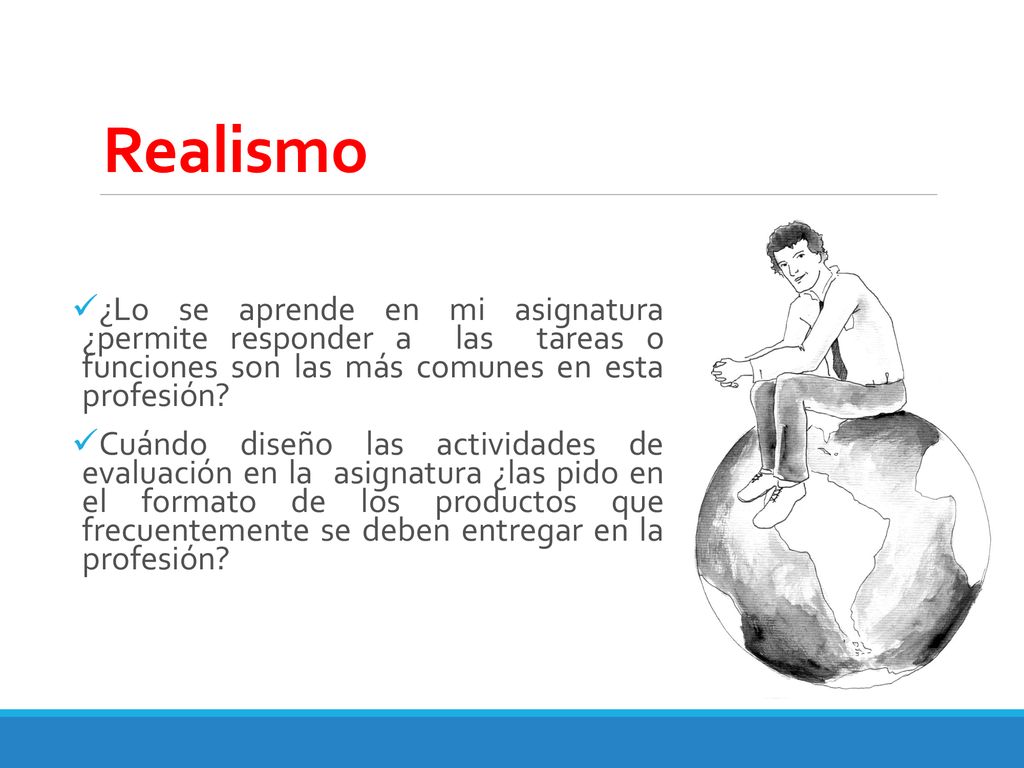Realismo ¿Lo se aprende en mi asignatura ¿permite responder a las tareas o funciones son las más comunes en esta profesión