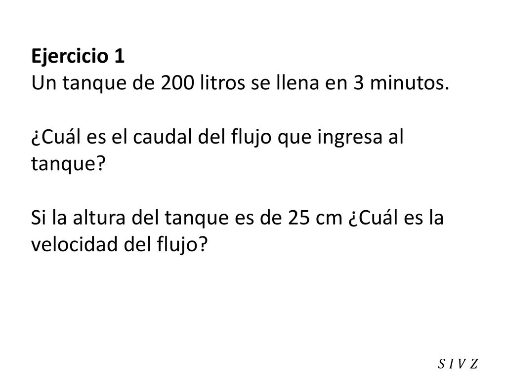 Si la altura del tanque es de 25 cm ¿Cuál es la velocidad del flujo