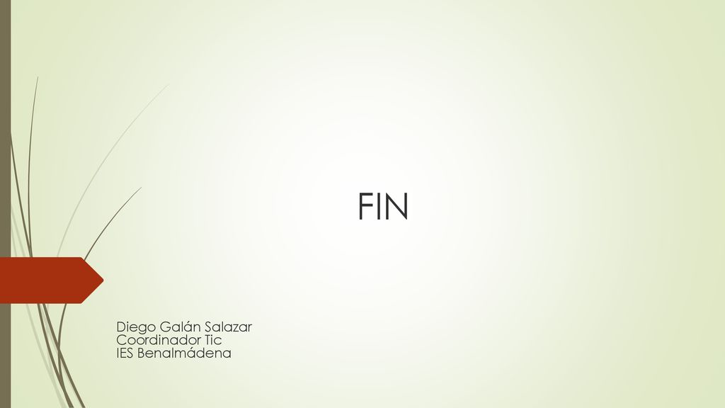 FIN Diego Galán Salazar Coordinador Tic IES Benalmádena
