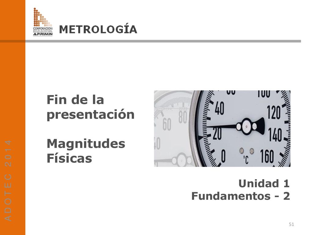 Fin de la presentación Magnitudes Físicas Unidad 1 Fundamentos - 2