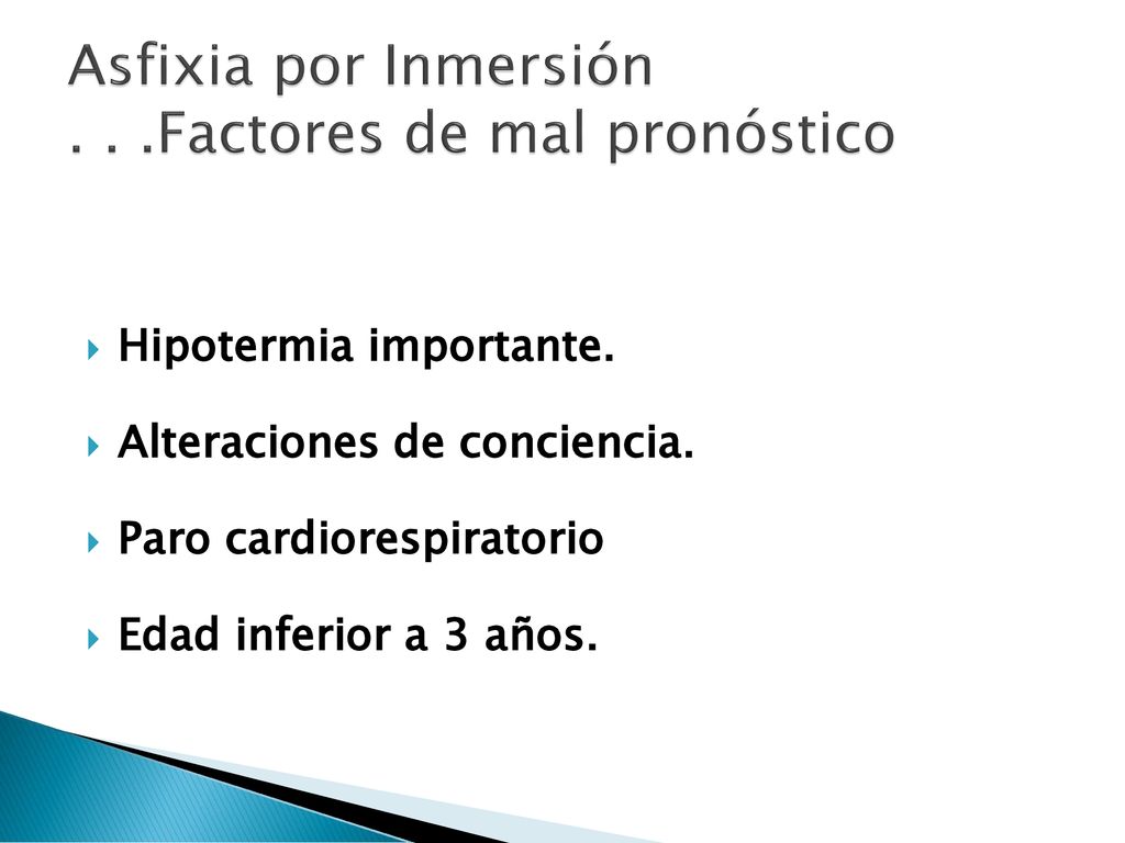 Asfixia por Inmersión . . .Factores de mal pronóstico