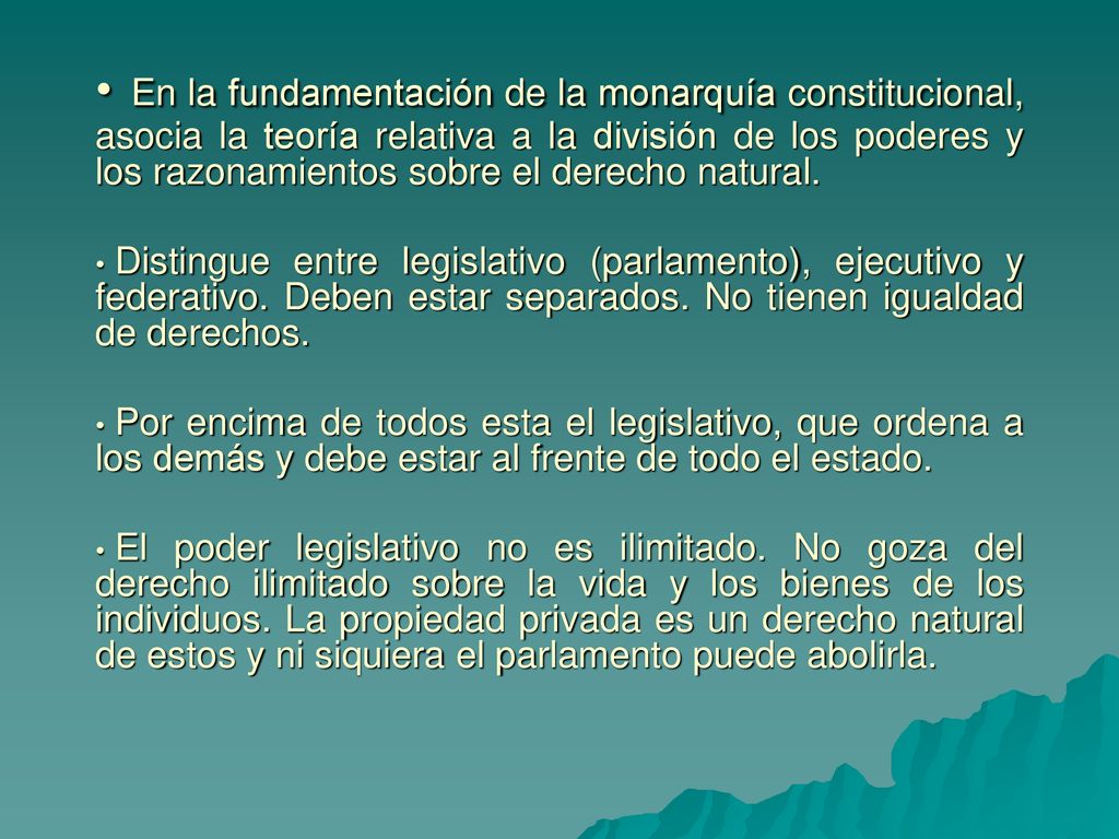En la fundamentación de la monarquía constitucional, asocia la teoría relativa a la división de los poderes y los razonamientos sobre el derecho natural.