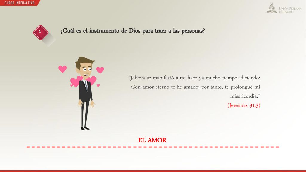 EL AMOR ¿Cuál es el instrumento de Dios para traer a las personas