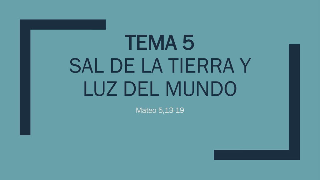 TEMA 5 Sal de la tierra y luz del mundo
