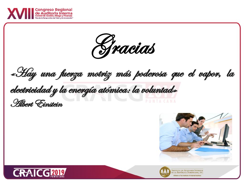 Gracias «Hay una fuerza motriz más poderosa que el vapor, la electricidad y la energía atómica: la voluntad»
