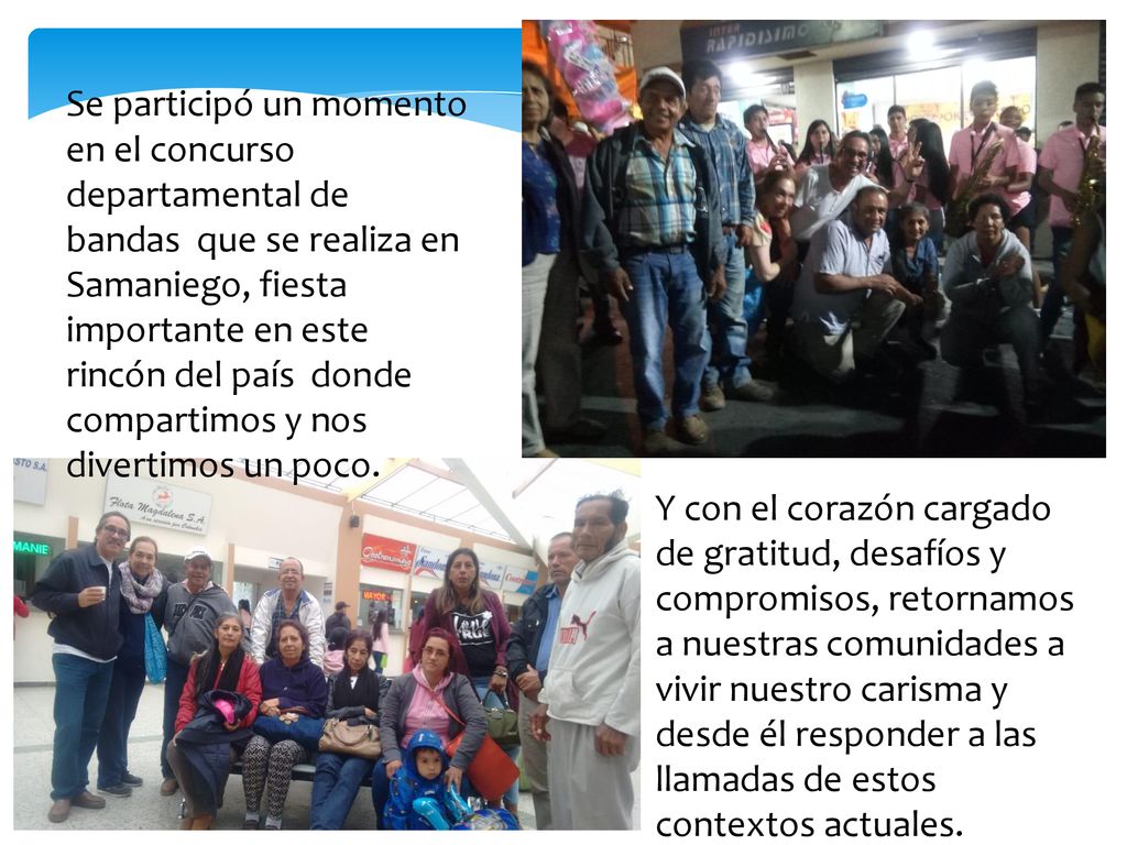 Se participó un momento en el concurso departamental de bandas que se realiza en Samaniego, fiesta importante en este rincón del país donde compartimos y nos divertimos un poco.