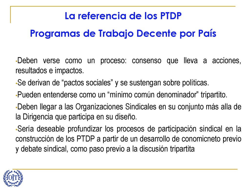La referencia de los PTDP Programas de Trabajo Decente por País