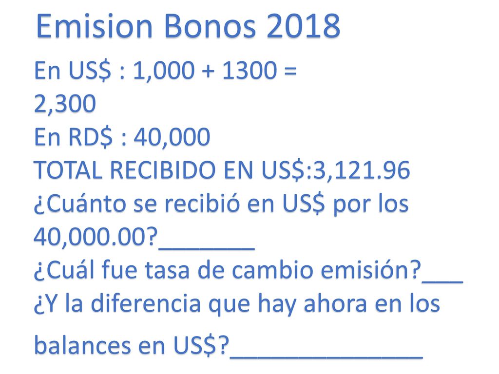 Emision Bonos 2018 En US$ : 1, = 2,300 En RD$ : 40,000