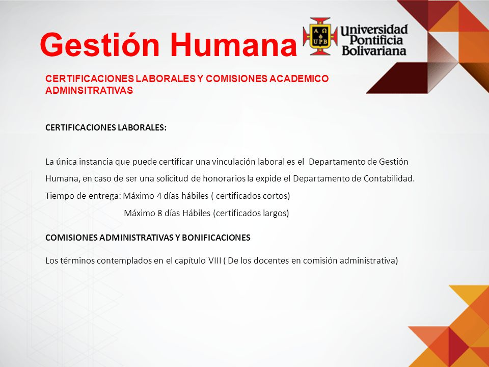 Gestión Humana CERTIFICACIONES LABORALES Y COMISIONES ACADEMICO ADMINSITRATIVAS. CERTIFICACIONES LABORALES: