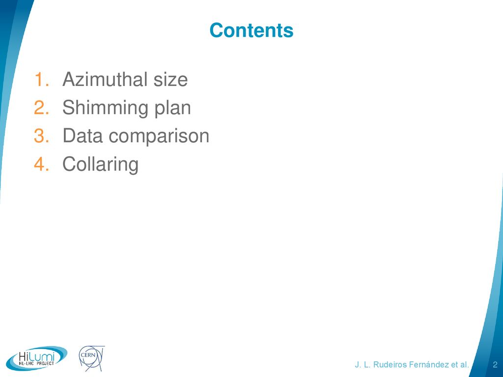 Contents Azimuthal size Shimming plan Data comparison Collaring