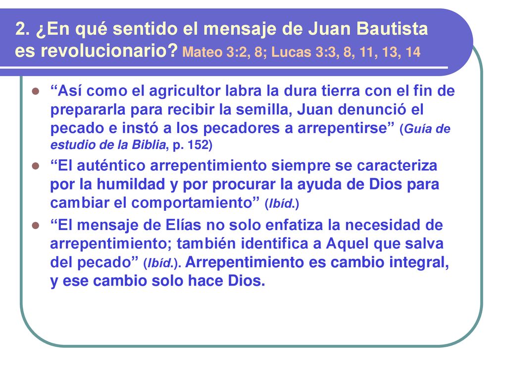 2. ¿En qué sentido el mensaje de Juan Bautista es revolucionario