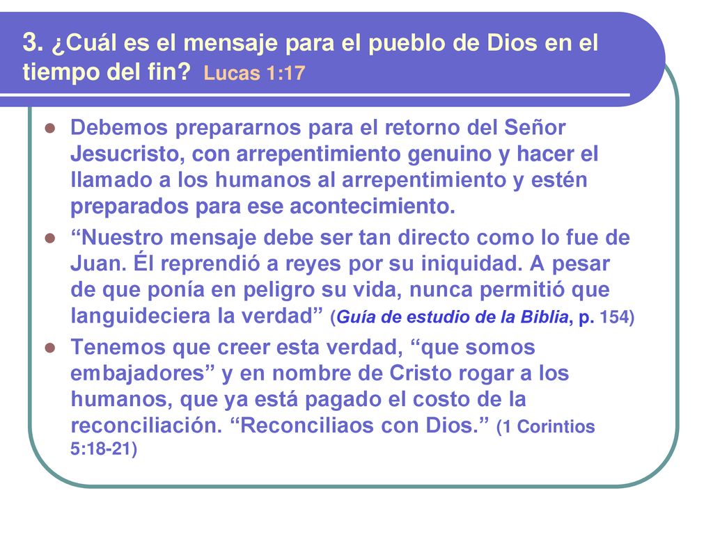 3. ¿Cuál es el mensaje para el pueblo de Dios en el tiempo del fin