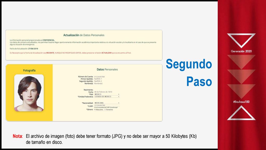 Segundo Paso Nota: El archivo de imagen (foto) debe tener formato (JPG) y no debe ser mayor a 50 Kilobytes (Kb) de tamaño en disco.